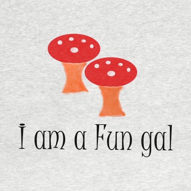 I am a fungi girl by fantastic-designs